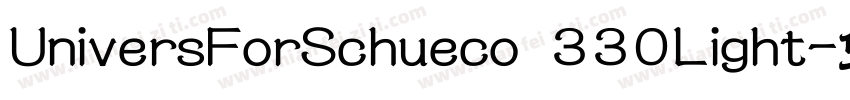 UniversForSchueco 330Light字体转换